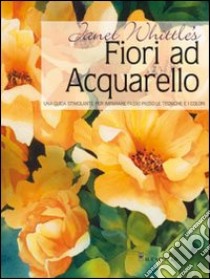 Fiori ad acquarello. Ediz. illustrata libro di Whittle Janet