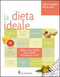 La dieta ideale libro di Rodriguez Judith C.