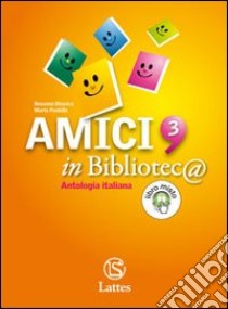 Amici in biblioteca. Per l'esame. Con quaderno di lavoro. Per la Scuola media. Con espansione online. Vol. 3 libro di BISSACA ROSANNA - PAOLELLA MARIA