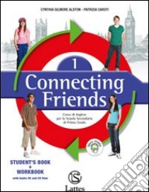 Connecting friends. Welcome folder-Vocabulary book. Per la Scuola media. Con CD Audio. Con CD-ROM. Vol. 1 libro di Gilmore Alston Cynthia, Caroti Patrizia