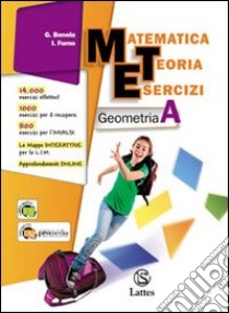 Matematica teoria esercizi. Geometria. Per la Scuola media. Con espansione online. Vol. 1 libro di BONOLA G - FORNO I 