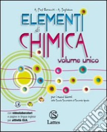 Elementi di chimica. Con attività sperimentali online. Per le Scuole superiori libro di POST BARACCHI ANDREINA - TAGLIABUE ALMA 