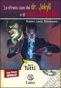 Lo strano caso del dr. Jekyll e di mr. Hyde letto da Giulio Scarpati. Con prove INVALSI. Con Audiolibro  di Stevenson Robert Louis