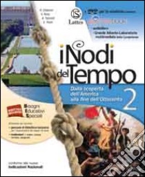 NODI DEL TEMPO (I) VOL. 2 CON DVD E CARTE+MI PREPARO PER INTERROGAZIONE libro di CHITARRINI ROBERTA - PORTA VALERIA - TANCREDI ANNA