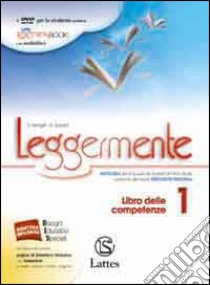 Leggermente libro delle comptenze. Per le Scuole superiori. Vol. 1 libro di Asnaghi Emilia, Gaviani Raffaella