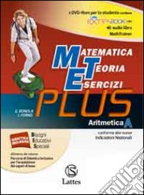 MATEMATICA TEORIA ESERCIZI PLUS libro di BONOLA G - FORNO I