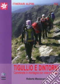 Tigullio e dintorni. Camminate in montagna con vista sul mare libro