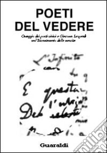 Poeti del vedere. Omaggio dei poeti visivi a Giacomo Leopardi nel bicentenario della nascita. Catalogo della mostra libro di Benfenati A. (cur.)