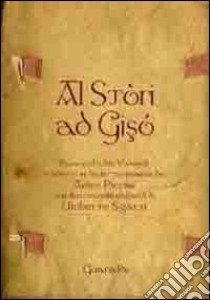 Stòri ad Gisó. Passi scelti dai vangeli tradotti in dialetto riminese (Al) libro di Piccini A. (cur.)