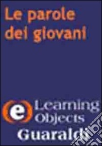 Le parole dei giovani. CD-ROM libro di Coscia Laura; Battistoni N. (cur.)