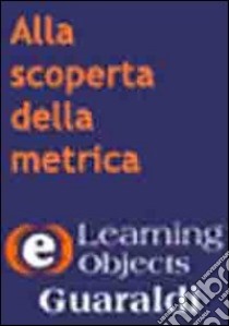 Alla scoperta della metrica. CD-ROM libro di Lombardi Barbara; Battistoni N. (cur.)