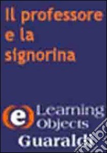 Il professore e la signorina. Dialoghi sull'ortografia italiana. CD-ROM libro di Pellegrini Loris