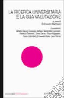 La ricerca universitaria e la sua valutazione libro di Barbieri E. (cur.)