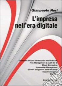 L'impresa nell'era digitale libro di Neri Gianpaolo