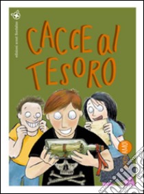 Cacce al tesoro libro di Sgarlata Margherita