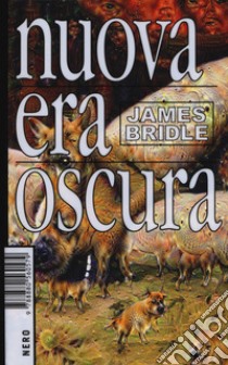 Nuova era oscura libro di Bridle James