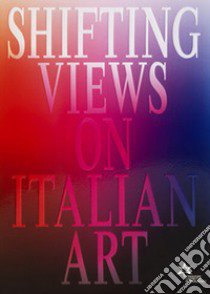 Shifting views on Italian art libro