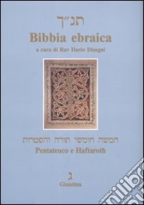 Bibbia ebraica. Pentateuco e Haftaroth. Testo ebraico a fronte libro di Disegni D. (cur.)