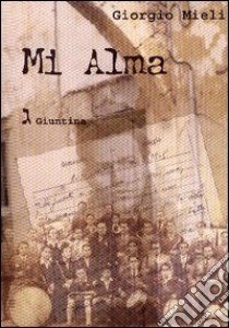 M. Alma. Storia di Rahamin Coen libro di Mieli Giorgio