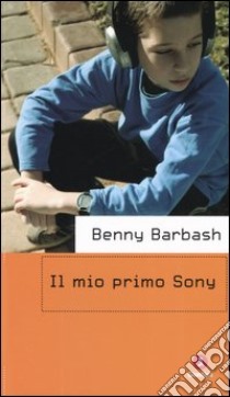 Il mio primo Sony libro di Barbash Benny