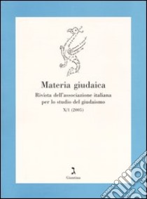 Materia giudaica. Rivista dell'Associazione italiana per lo studio del giudaismo (2005). Vol. 1 libro