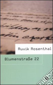 Blumenstrasse 22 libro di Rosenthal Ruvik