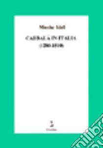 La cabbalà in Italia (1280-1510) libro di Idel Moshe; Lelli F. (cur.)