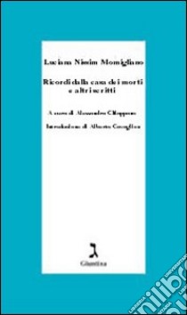 Ricordi della casa dei morti e altri scritti libro di Nissim Momigliano Luciana; Chiappano A. (cur.)