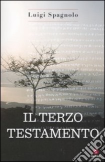 Il terzo testamento libro di Spagnolo Luigi