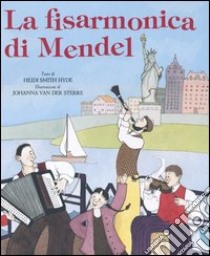 La fisarmonica di Mendel libro di Smith Hyde Heidi; Van der Sterre Johanna