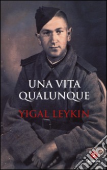 Una vita qualunque libro di Leykin Yigal