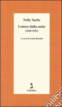 Lettere dalla notte (1950-1953) libro di Sachs Nelly; Rüchat A. (cur.)