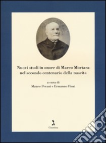 Nuovi studi in onore di Marco Mortara nel secondo centenario della nascita libro di Perani M. (cur.); Finzi E. (cur.)