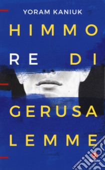 Himmo re di Gerusalemme libro di Kaniuk Yoram