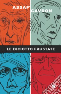 Le diciotto frustate libro di Gavron Assaf