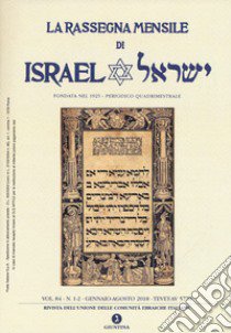La rassegna mensile di Israel (2018). Vol. 84/1-2: Gennaio-Agosto libro di Quercioli Mincer L. (cur.); Di Castro R. (cur.)