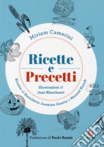 Ricette e precetti libro di Camerini Miriam