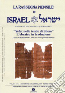 La rassegna mensile di Israel (2018). Vol. 84/3: «Yefet nelle tende di Shem». L'ebraico in traduzione libro di Quercioli Mincer L. (cur.); Di Castro R. (cur.)