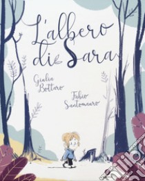 L'albero di Sara libro di Bottaro Giulia; Santomauro Fabio