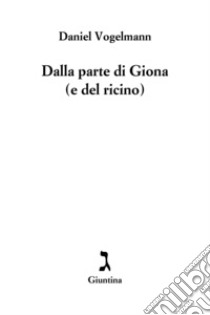 Dalla parte di Giona (e del ricino) libro di Vogelmann Daniel