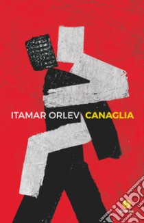 Canaglia libro di Orlev Itamar