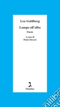 Lampo all'alba libro di Goldberg Lea; Messori P. (cur.)