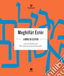 Il libro di Ester. Ediz. ebraica e italiana libro di Steinsaltz A. (cur.)