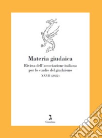 Materia giudaica. Rivista dell'Associazione italiana per lo studio del giudaismo (2022). Vol. 27/1 libro