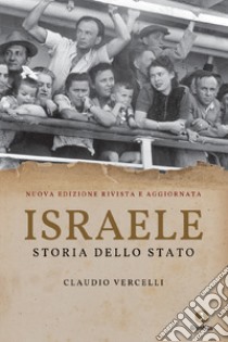 Israele. Storia dello Stato. Nuova ediz. libro di Vercelli Claudio