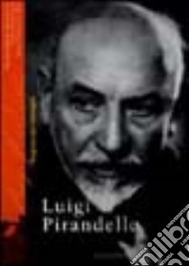 Luigi Pirandello. Biografia per immagini. Ediz. illustrata libro di Marsili Antonetti Renata; Pierangeli Fabio; Tesè Silvia Nicoletta