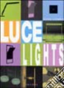 Luce Lights. Ediz. illustrata libro di Vicario David