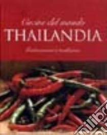 Thailandia. Cucine del mondo. Ediz. illustrata libro di Williams Judy