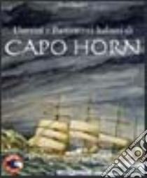 Uomini e bastimenti italiani di Capo Horn libro di Serafini Flavio