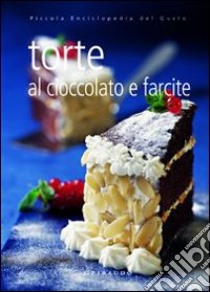 Torte al cioccolato. Ediz. illustrata libro